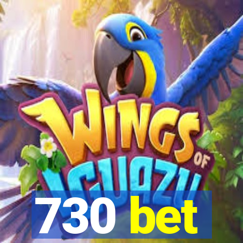 730 bet